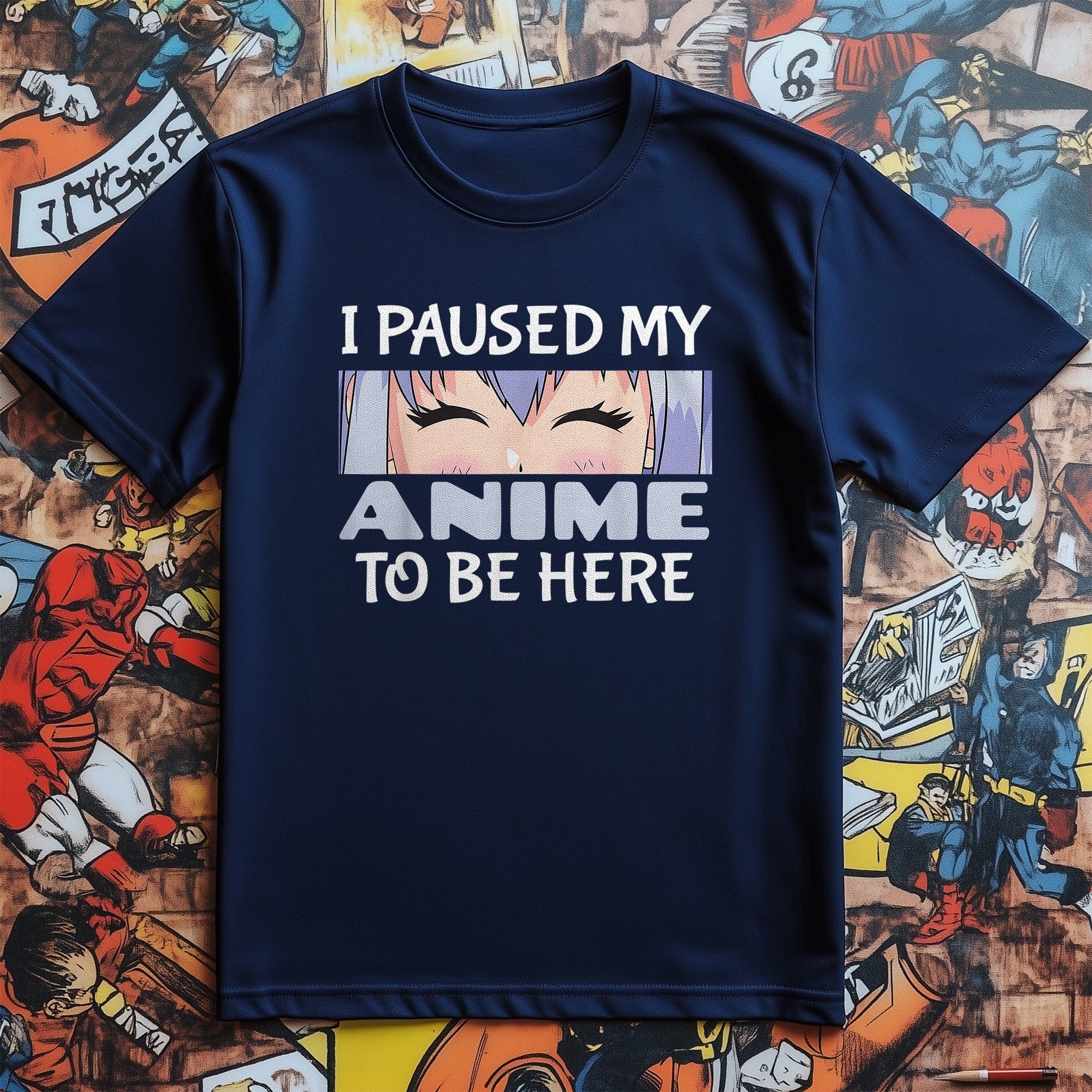I Pushed My Anime to Be Here T-Shirt