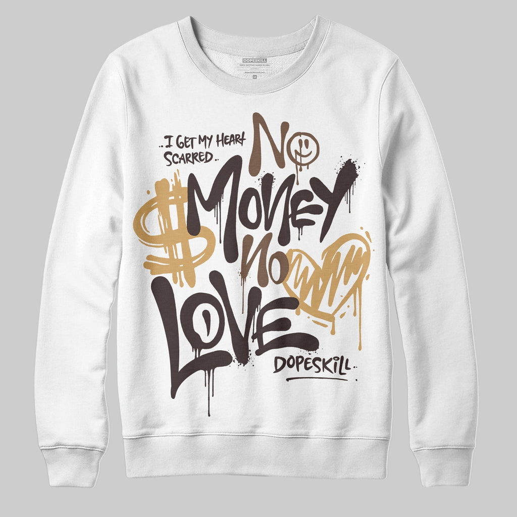 Earth 5s DopeSkill Sweatshirt No Money No Love Typo Graphic
