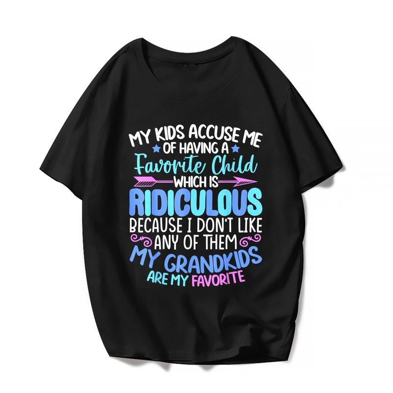 100% Cotton Any Of Them My Grandkids Are My Favorite Grandma Women Funny T-Shirt Nana Casual Mother's Day Cute Graphics Shirts Tops Gift Tee Black