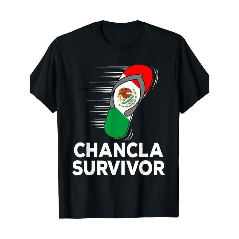 100% Cotton Chancla Survivor Mexico Funny Mexican Flag Joke Gift Idea T-Shirt