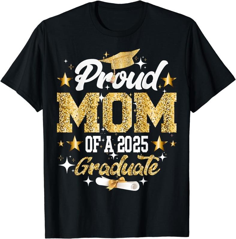 100% Cotton Proud Mom Of A 2025 Graduate For Family Graduation T-Shirt