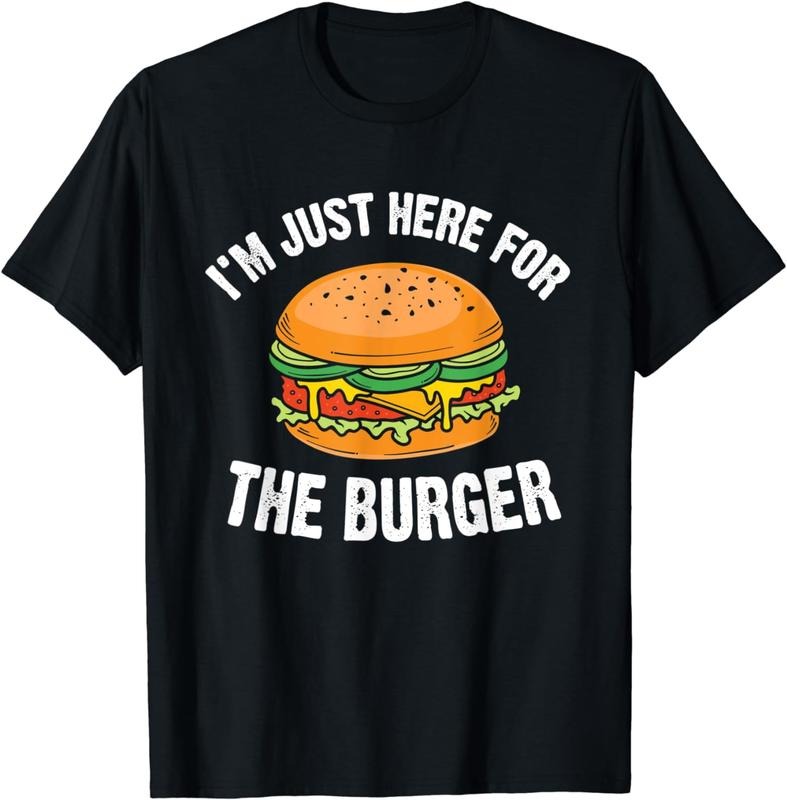 100% CottonI'm Just Here For The Burger Fast Food Funny Hamburger T-Shirt