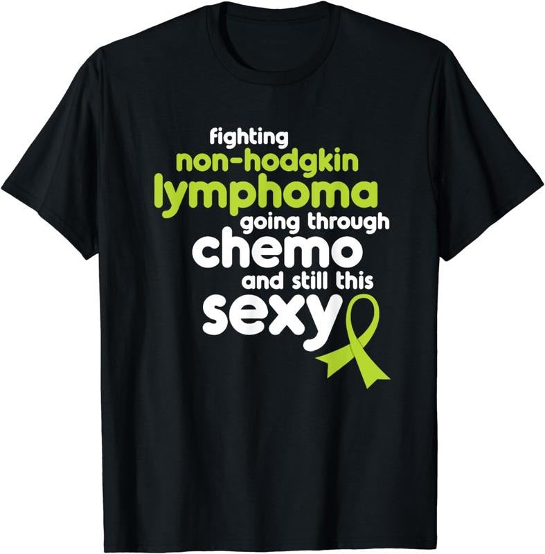 100% CottonNon-Hodgkin Lymphoma Shirt | Funny Cancer Meme Gift