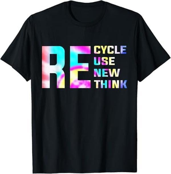 100% CottonRe Cycle Use New Think Tie Dye Funny Earth Day Environmental T-Shirt