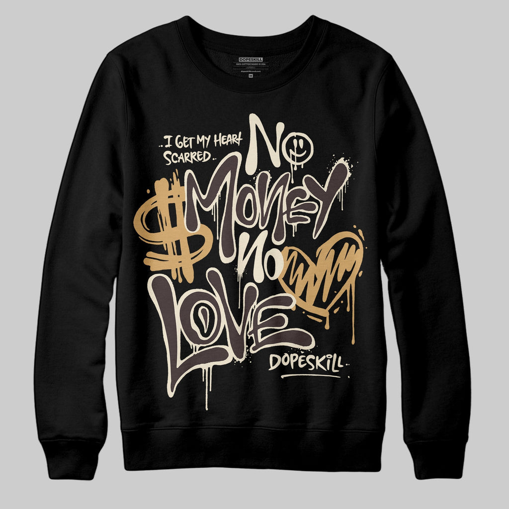 Earth 5s DopeSkill Sweatshirt No Money No Love Typo Graphic
