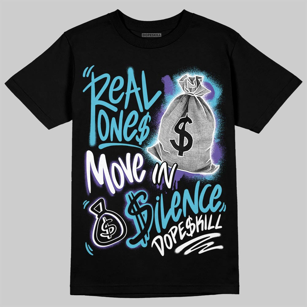 Aqua 8s DopeSkill T-Shirt Real Ones Move In Silence Graphic