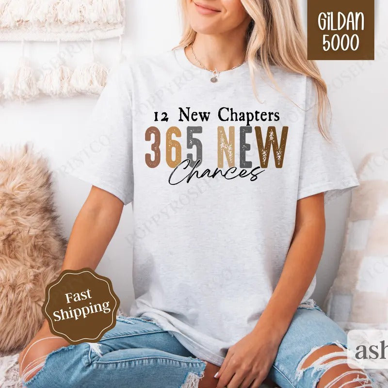 365 New Chances Shirt Gildan, New Years 2025 Tee, Trendy NYE Women's Tshirt Plus Sizes