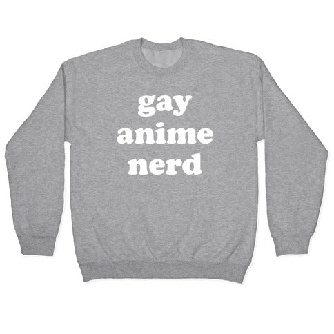 Gay Anime Nerd Crewneck Sweatshirt