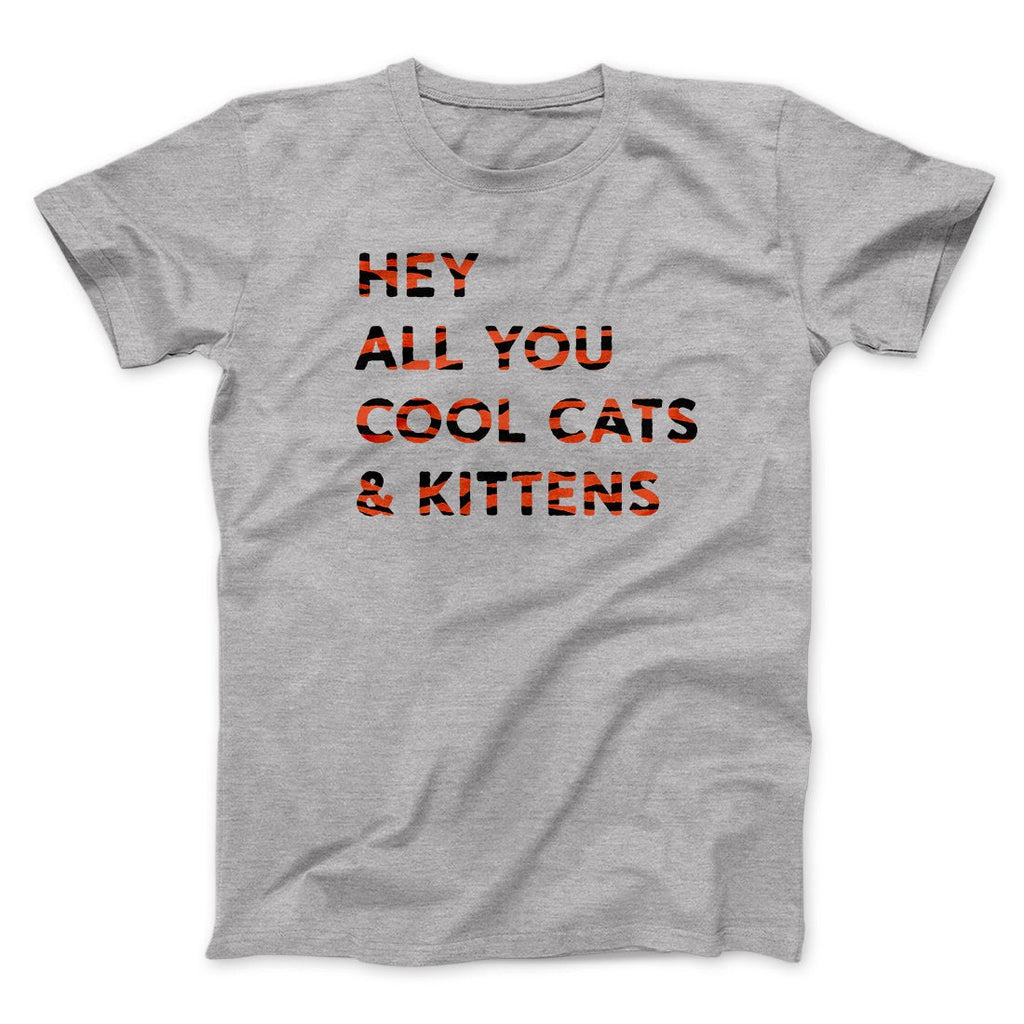 Hey All You Cool Cats And Kittens Funny Movie Men/Unisex T-Shirt
