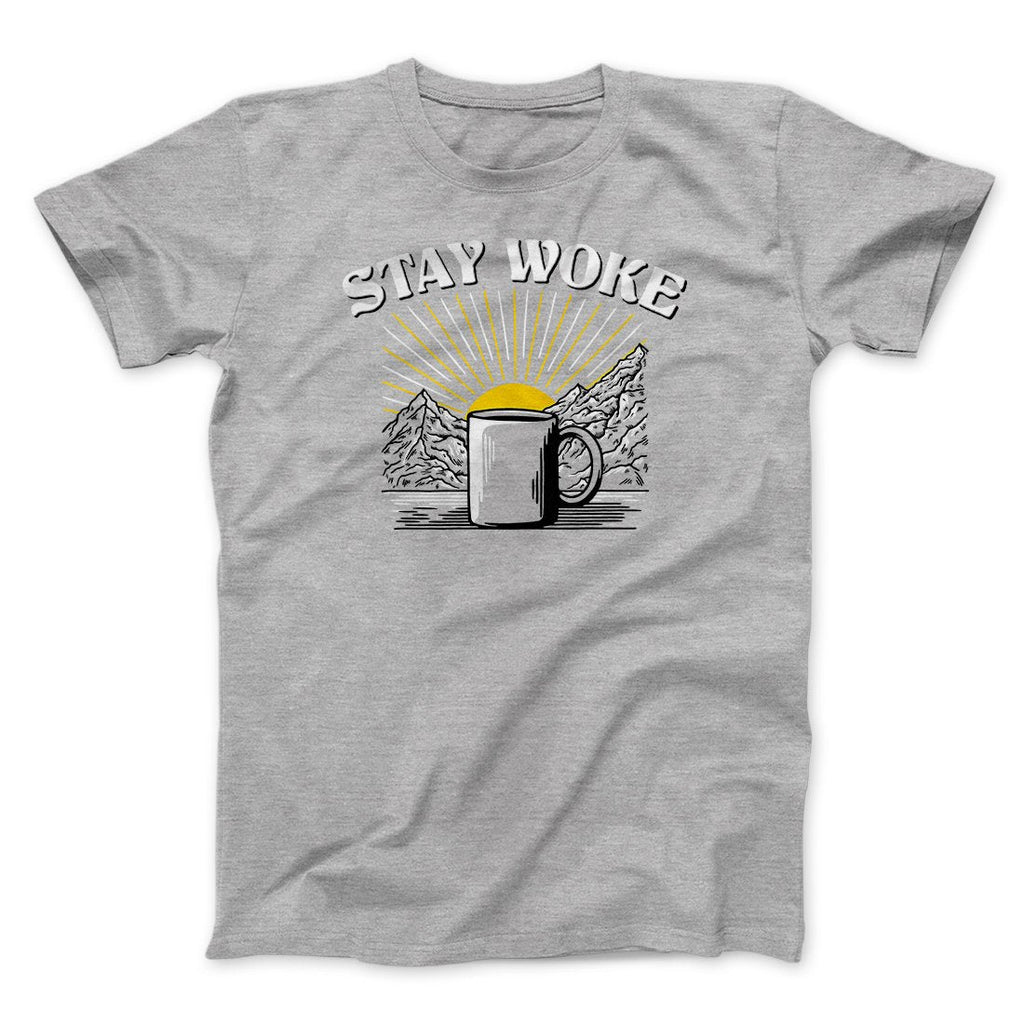 Stay Woke Coffee Funny Men/Unisex T-Shirt