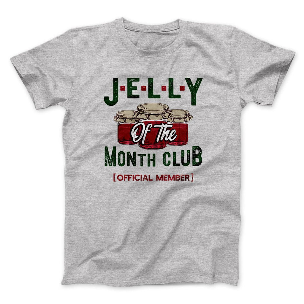 Jelly of the Month Club Funny Movie Men/Unisex T-Shirt
