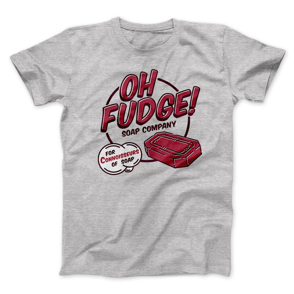 Oh Fudge! Soap Company Funny Movie Men/Unisex T-Shirt