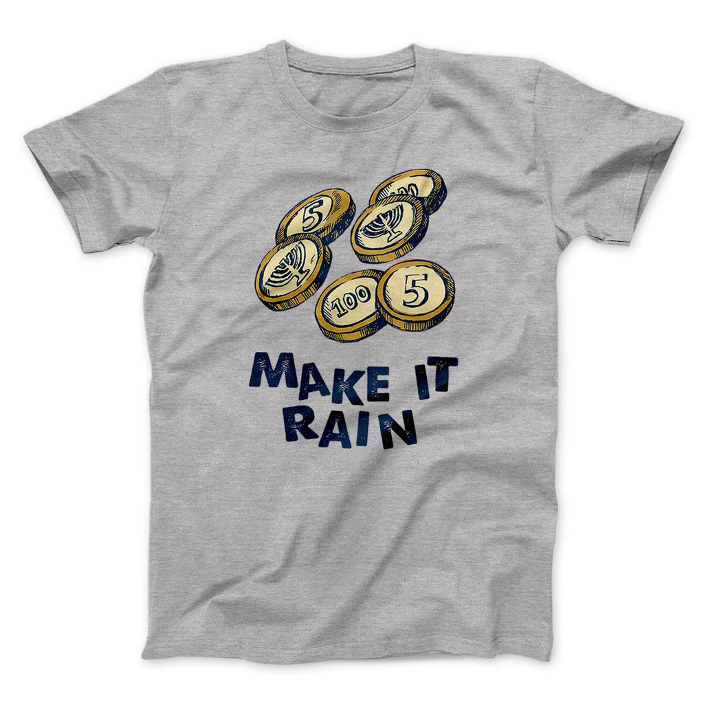 Make it Rain Gelt Funny Hanukkah Men/Unisex T-Shirt
