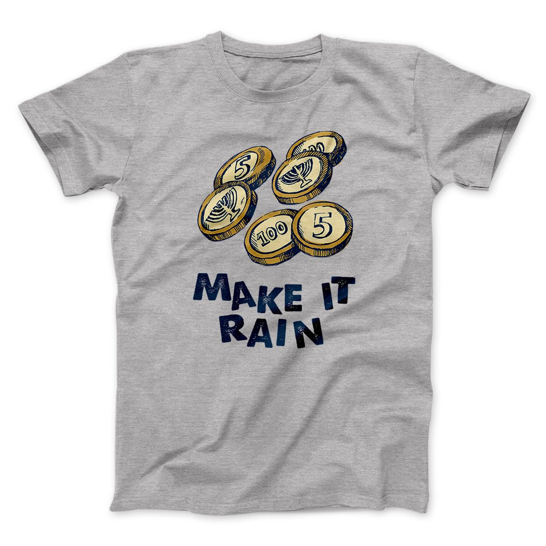 Make it Rain Gelt Funny Hanukkah Men/Unisex T-Shirt