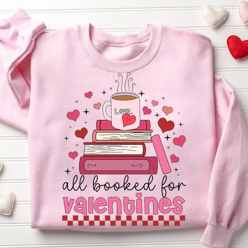 All Booked For Valentine Shirt, Teacher Valentines Shirt, Valentines Day sublimation Shirt, Book Lover Shirt, Book Coffee Shirt, Retro Valentines Shirt, Teacher Gift, Funny Teacher, Hodie and Sweater, T-Shirt