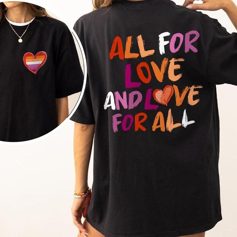 All For Love And Love For All SHirt, Rainbow Pride Tee, Vintage Lesbian Tshirt, Pride Month LGBTQ TShirt, LGBTQ Gift, Progress Pride Shirt, Gay Pride TShirt, Pride Month Gift, Comfort Shirt LGBT Support Tee, Lesbian Flag Shirt, Oversized Graphic Tee