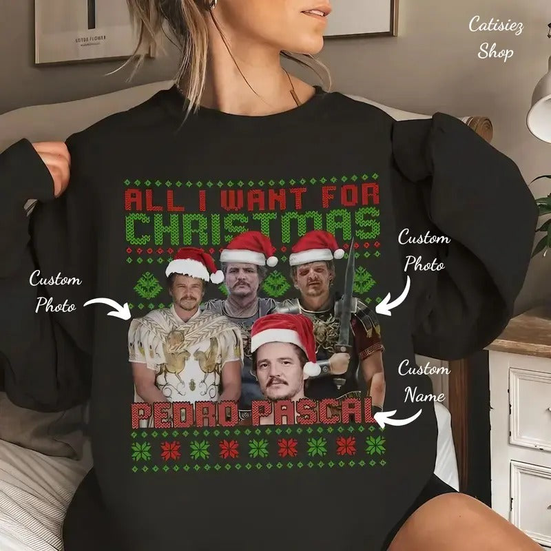 All I Want For Christmas Crewneck, Personalized Gifts, Christmas Sweatshirt, Funny Custom Shirt Christmas Gift Idea 2024, Gift For Him, Gift For Her