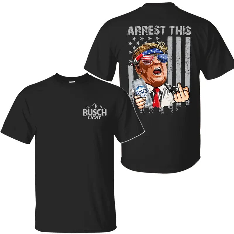 Arrest This Trummp 2024 Busch Light Beer T-Shirt Sweatshirt Hoodie, Busch Light Beer Shirt, Trummp 2024 Shirt, 2 Sided Graphic Printed Unisex Classic Cotton T-Shirts Comfort Menswear Womenswear Top in all Sizes all Dark Colors