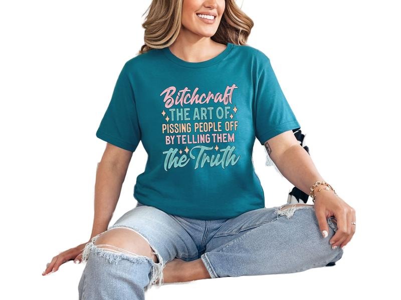 B$tchcraft, The Art of Pissing People Off By Telling Them the Truth Unisex Sizing T Shirt for Women, Sarcastic & Offenisve Graphic Tee, Adult Humor Shirt, Casual & Comfy T-Shirt