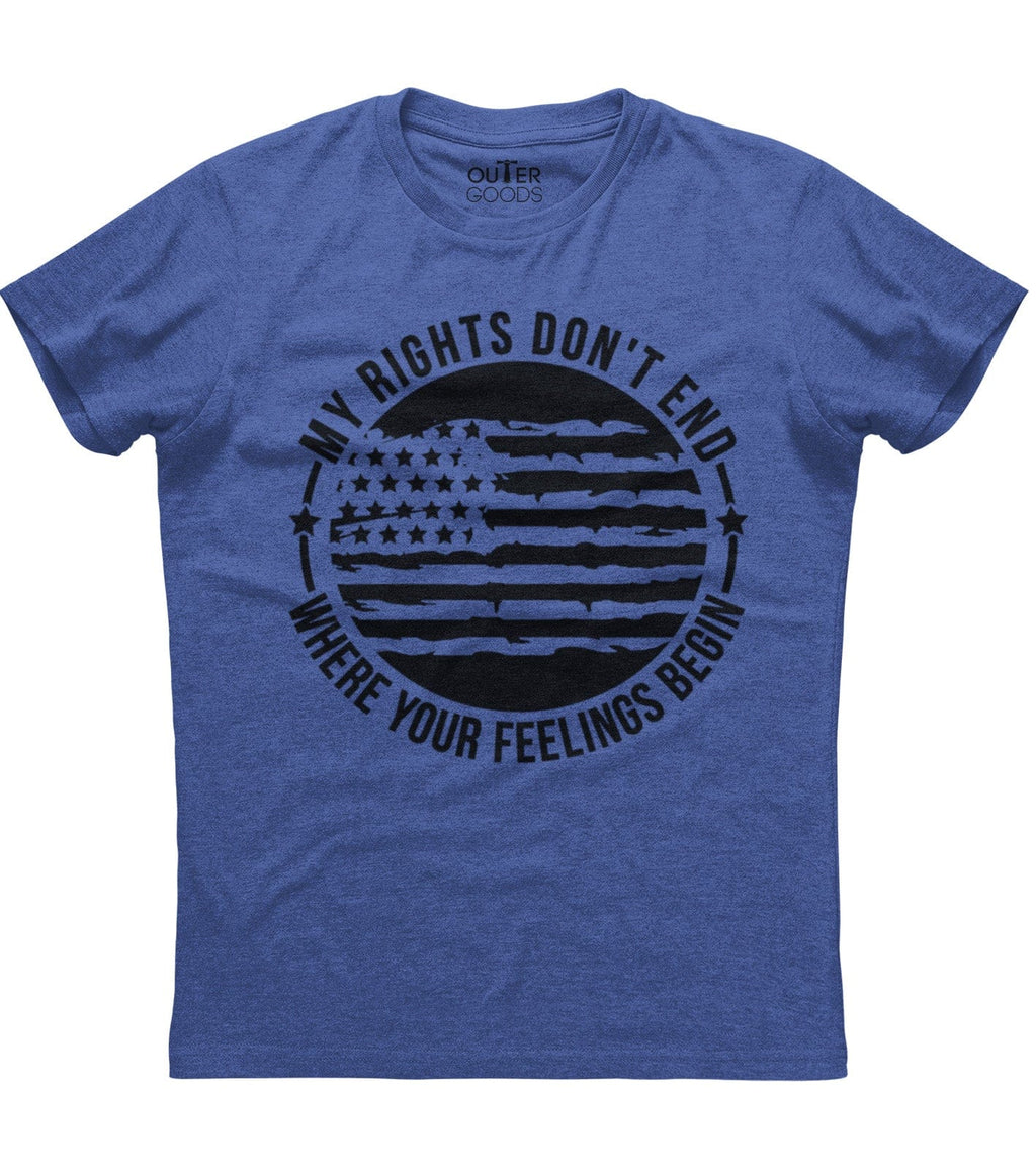 My Rights Don't End Where Your Feelings Begin American Flag Patriotic T-Shirt (O)
