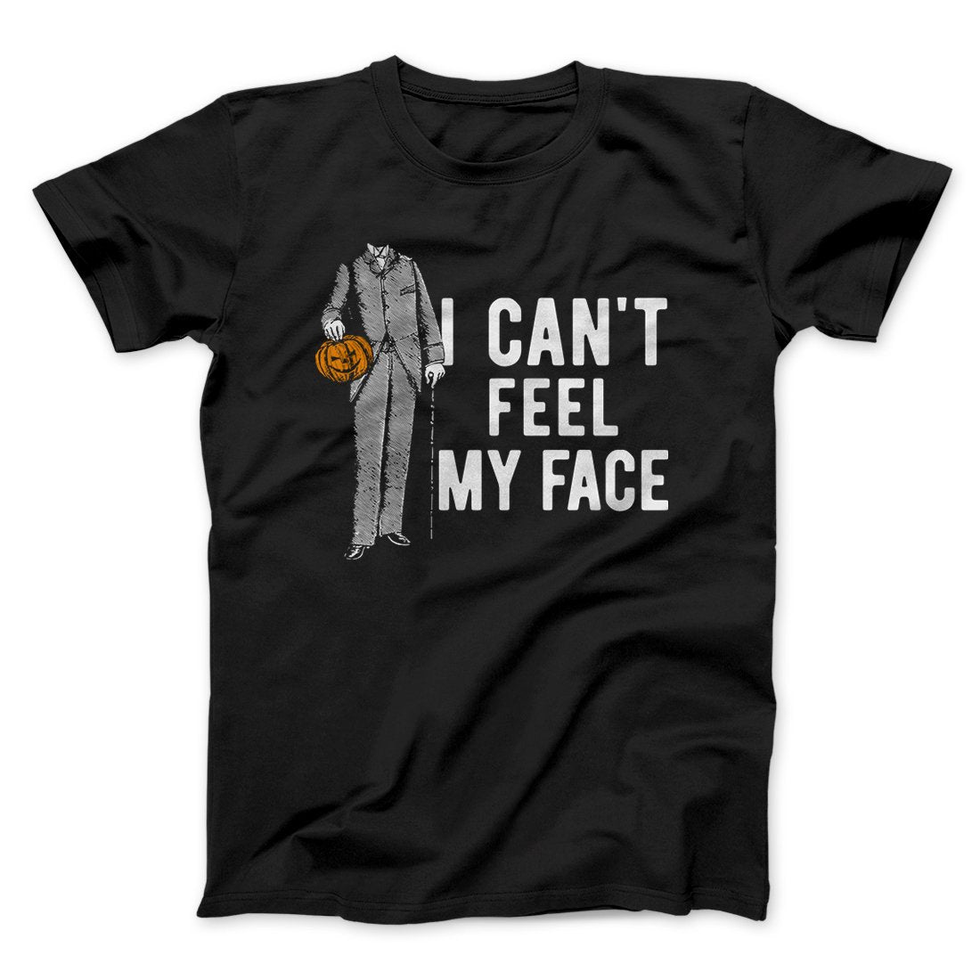 I Can't Feel My Face Funny Movie Men/Unisex T-Shirt