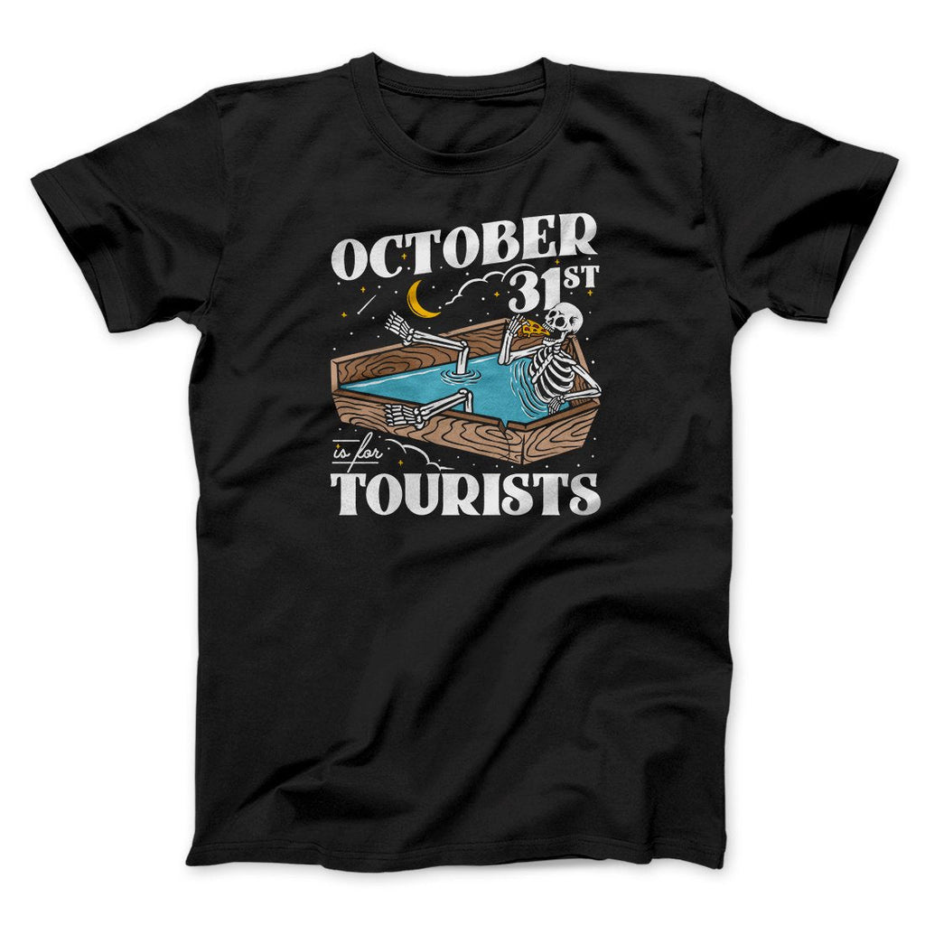 October 31st Is For Tourists Men/Unisex T-Shirt