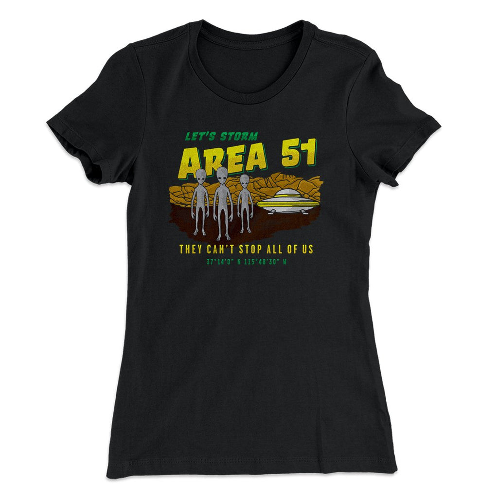 Let's Storm Area 51 Funny Women's T-Shirt