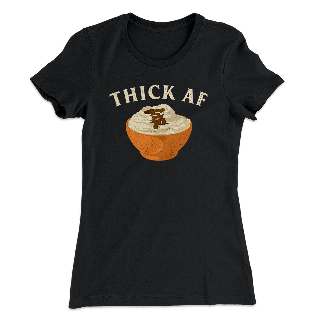 Thick AF Funny Thanksgiving Women's T-Shirt