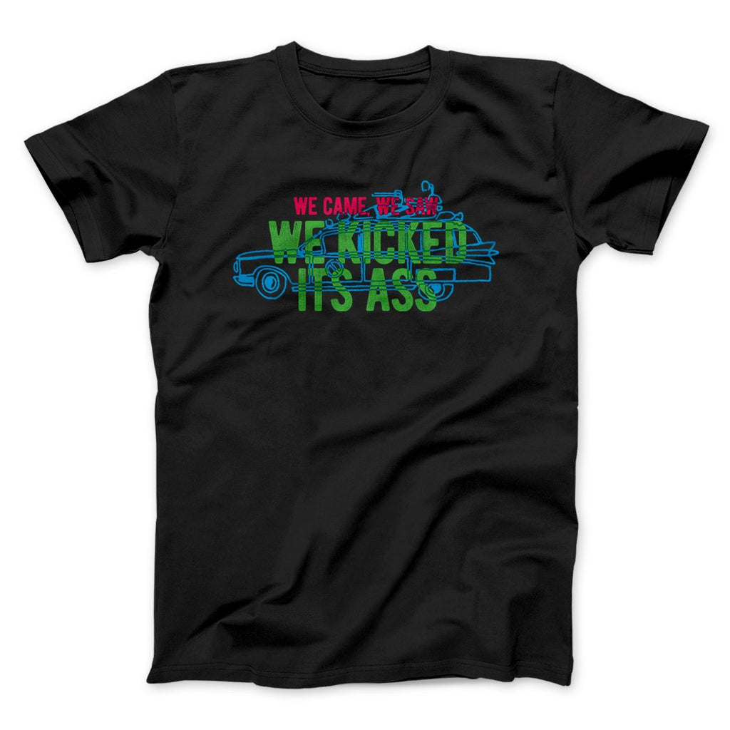 We Came, We Saw, We Kicked Its Ass Funny Movie Men/Unisex T-Shirt
