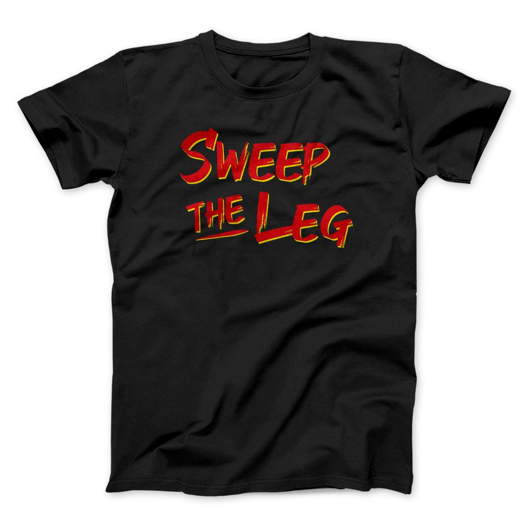 Sweep The Leg Funny Movie Men/Unisex T-Shirt