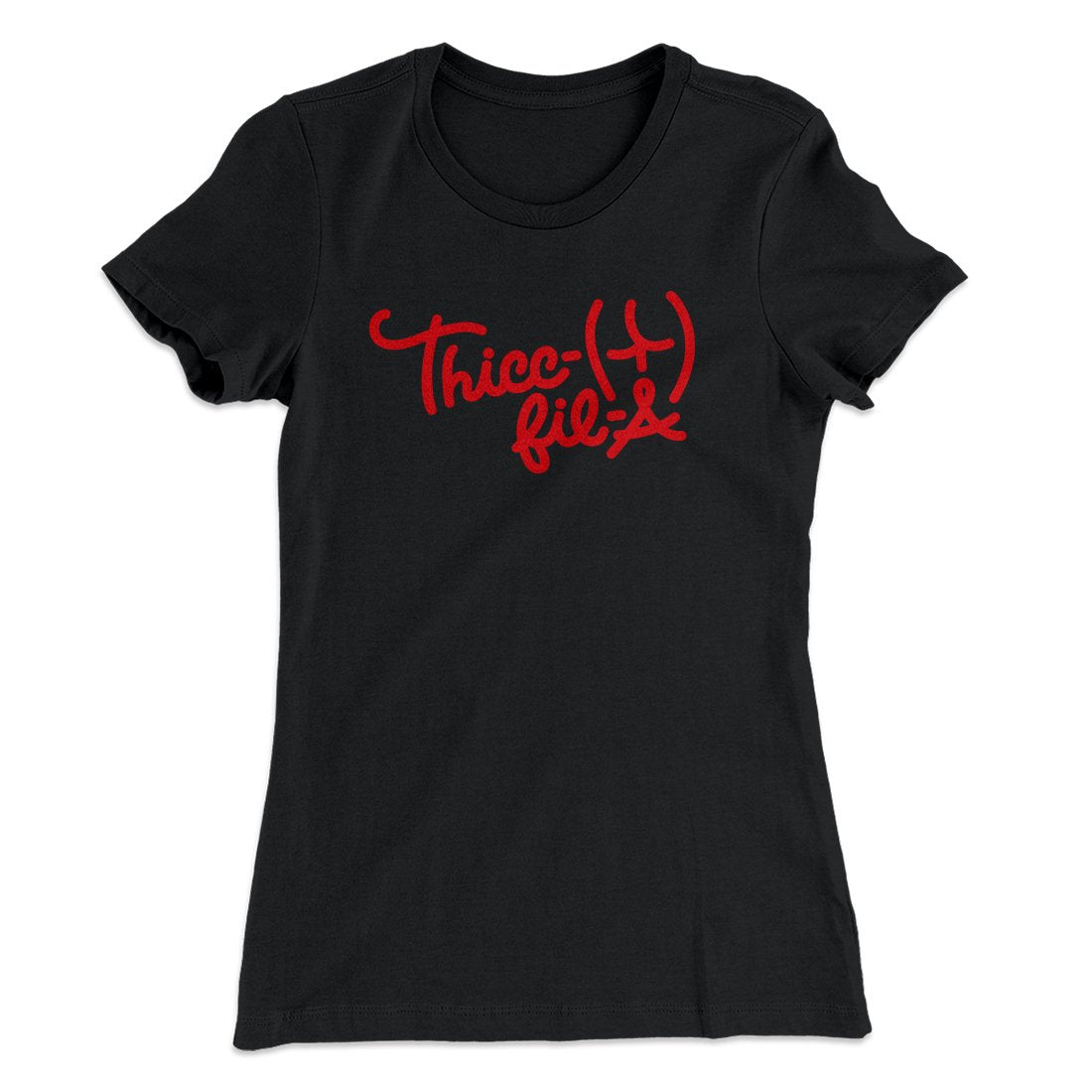 Thicc-Fil-A Funny Women's T-Shirt