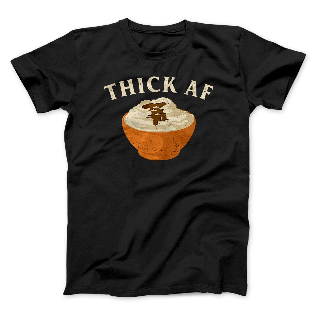 Thick AF Funny Thanksgiving Men/Unisex T-Shirt