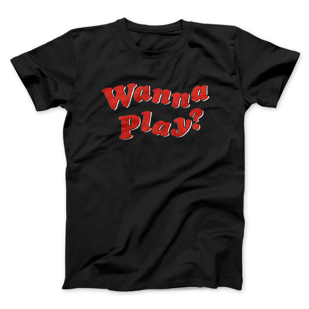 Wanna Play? Funny Movie Men/Unisex T-Shirt