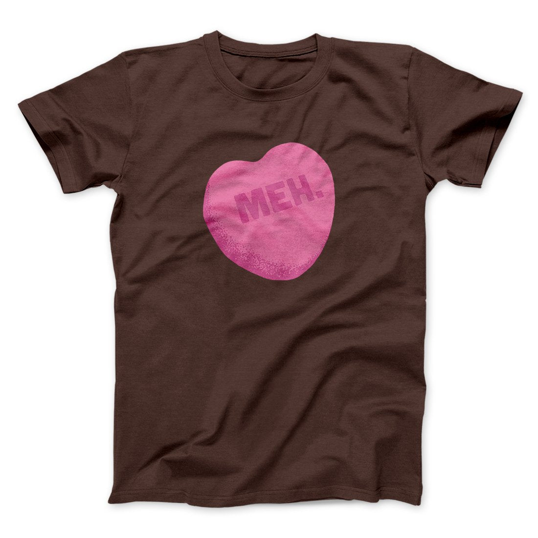 Meh. Candy Heart Funny Men/Unisex T-Shirt