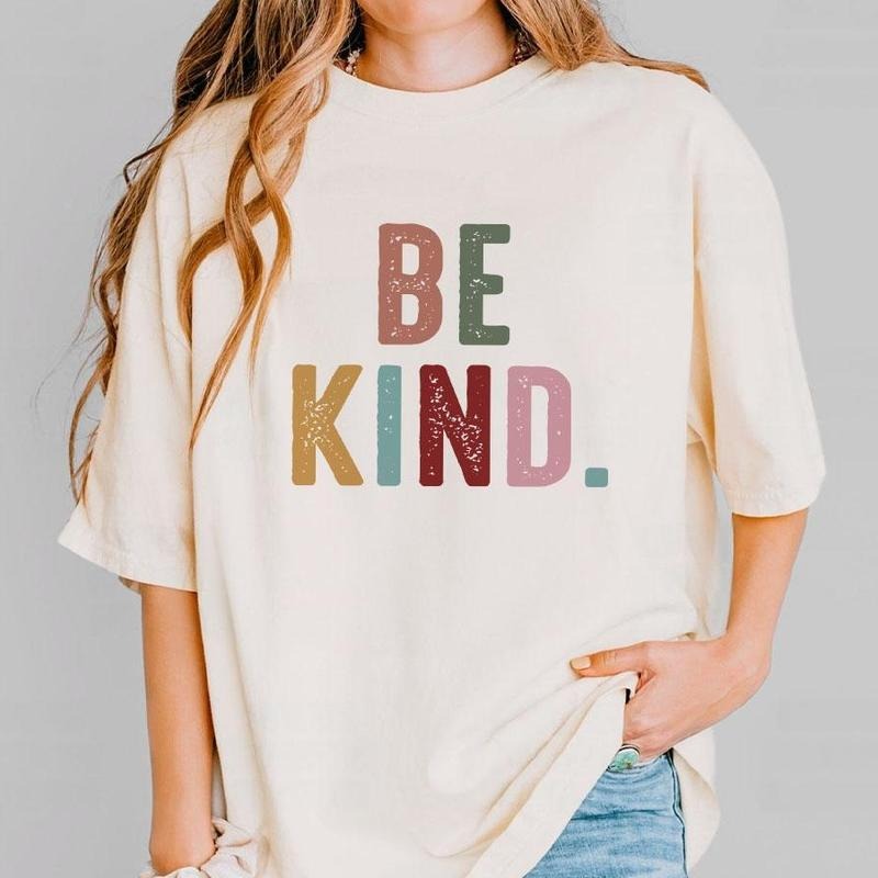 Be Kind Shirt, Kindness Comfort Tee, Christian Shirt, Retro Be Kind T-Shirt, Vintage Shirt, Love Shirt, Women's Shirt, Gift For Women, Mental Health Shirt, Positive TShirt, Inspirational Shirt, Women Top