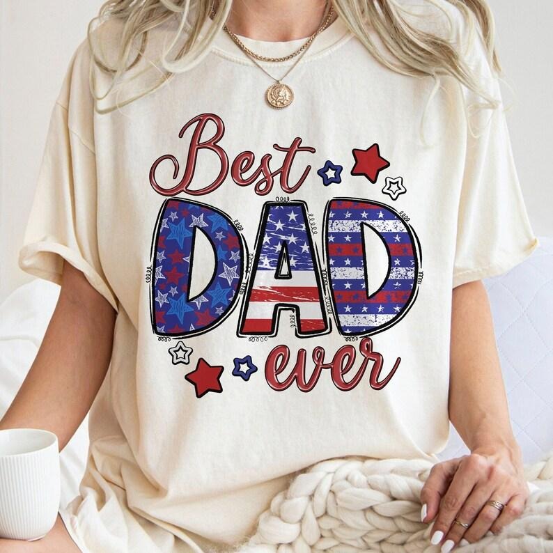 Best Dad Ever , American Dad , American Papa , US Flag Dad 4th Of July