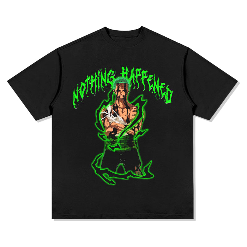 Nothing Happened-Zoro"Anime"TEE