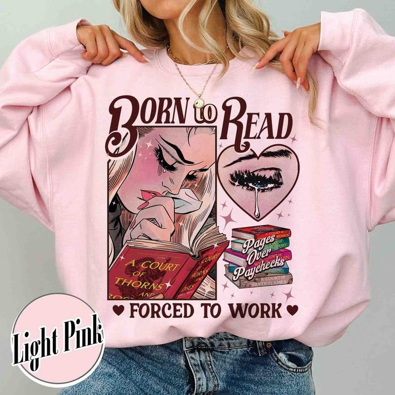 Born To Read Bookish Sweatshirt, Funny Reader Book Addict, Bookish Gift For Her, Dark Romance, Smut Shirt Gift Booktok, Sjm Book Shirt