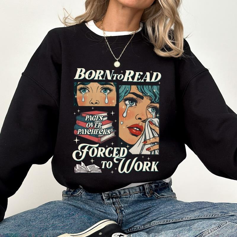 Born To Read Sweatshirt for Women, Funny Reader Book Addict Crewneck, Aesthetic Bookish Sweater, Book Lover Gifts Idea, Booktok Top, Cotton Womenswear