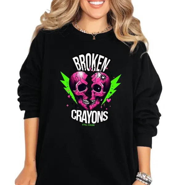 'Broken Crayons Still Color' Crewneck Sweatshirt, T Shirt, or Hoodie | Grunge Aesthetic Pullover | Casual, Comfort, 90s Graphic, Skulls, Retro