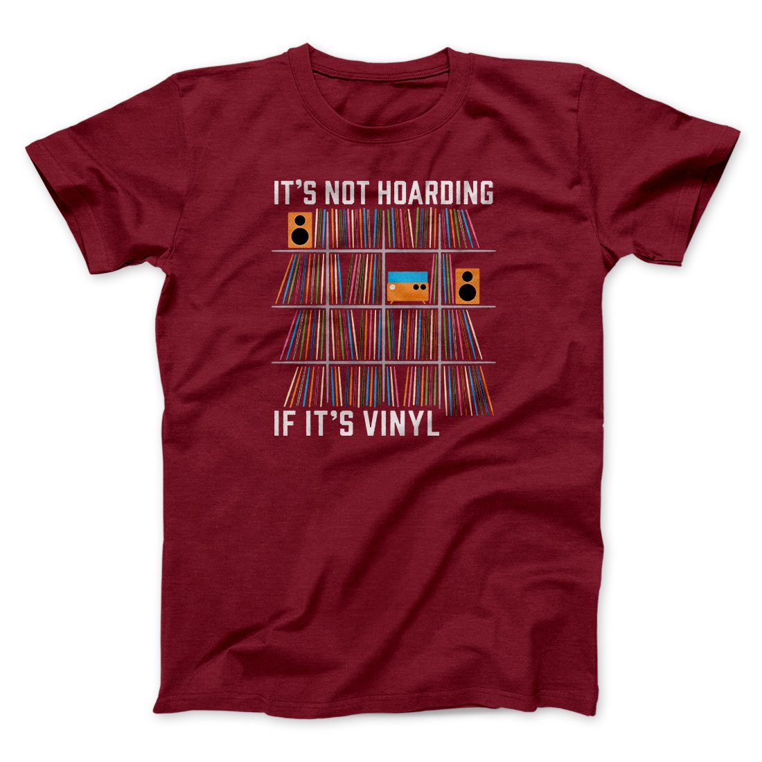 It's Not Hoarding If It's Vinyl Funny Men/Unisex T-Shirt
