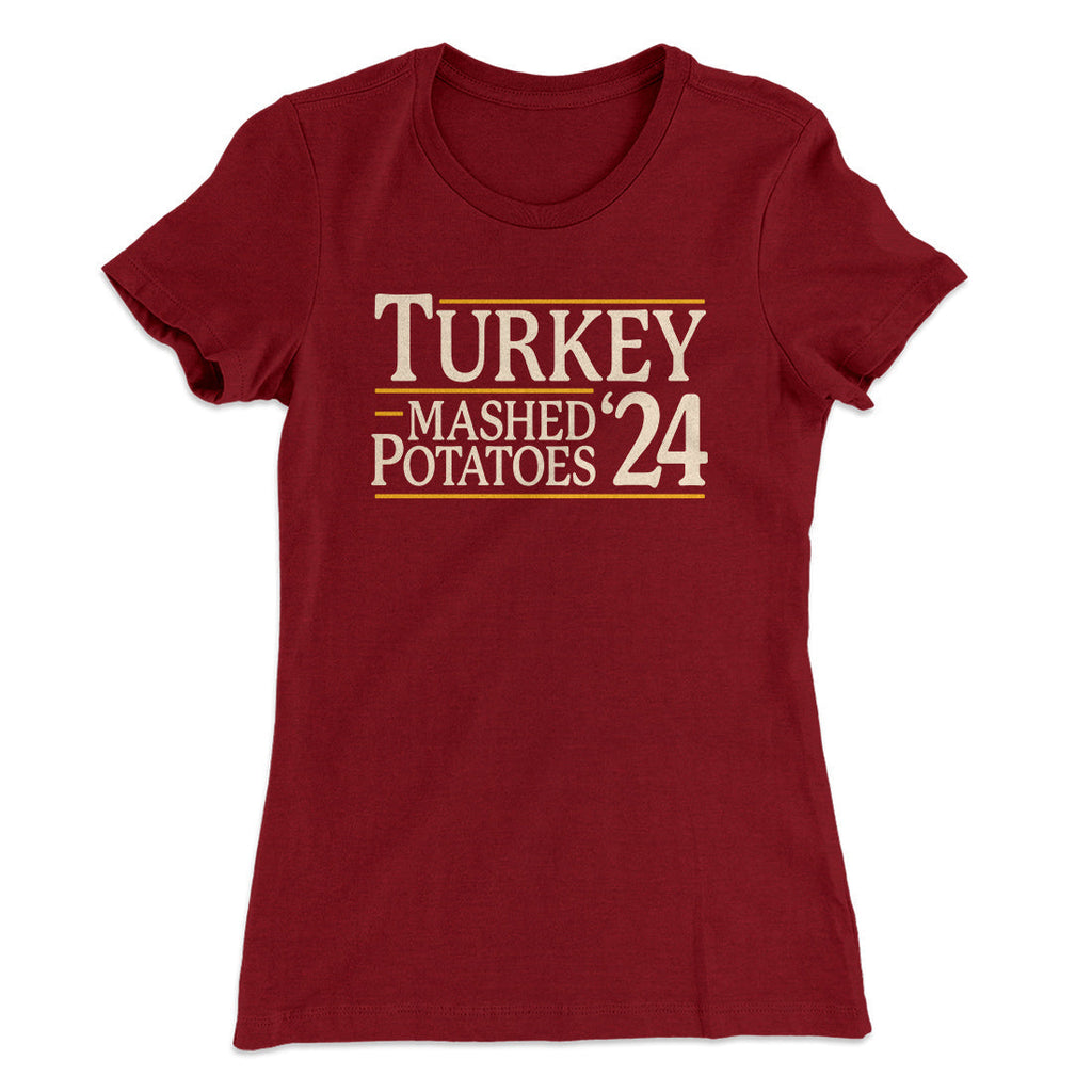 Turkey & Mashed Potatoes 2024 Funny Thanksgiving Women's T-Shirt