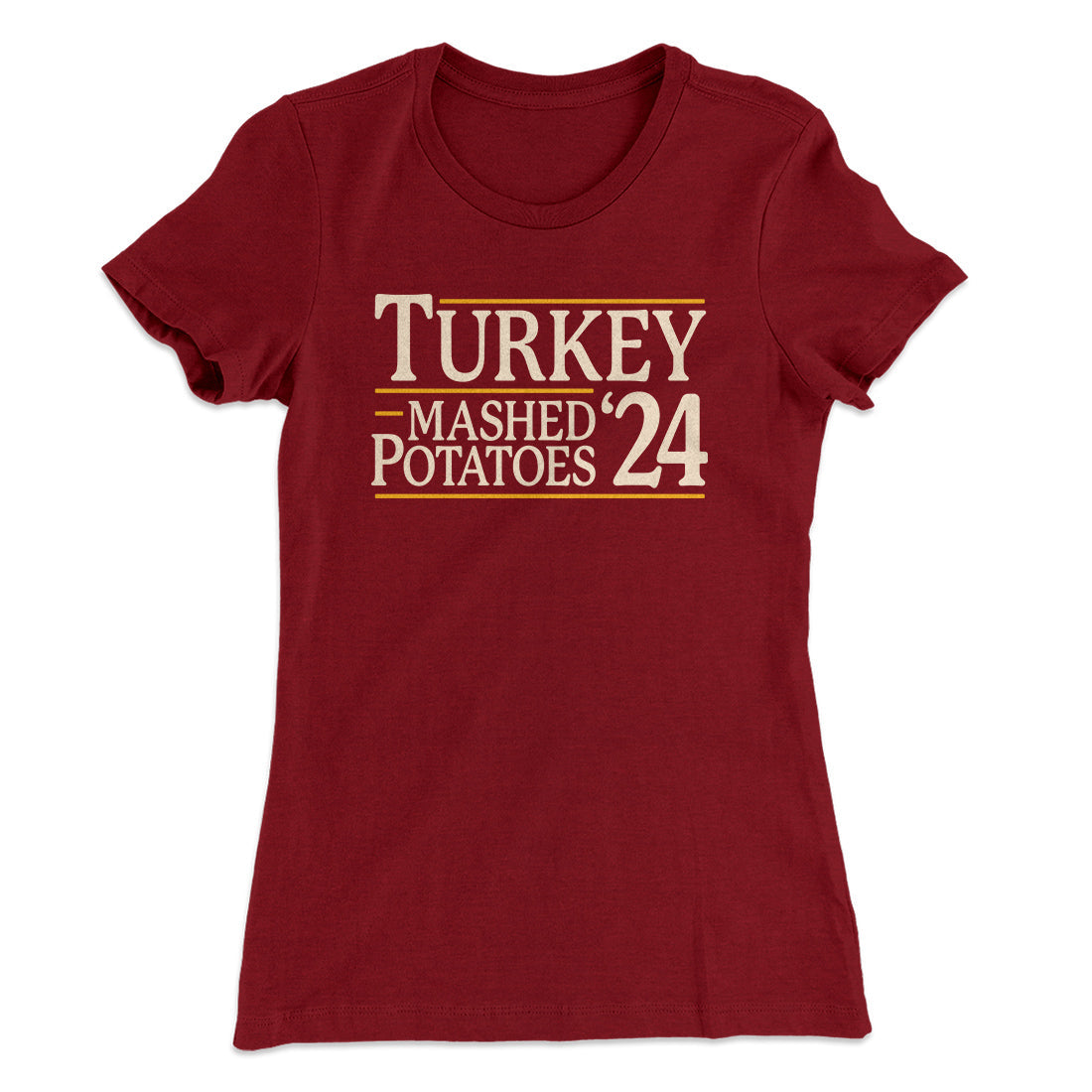 Turkey & Mashed Potatoes 2024 Funny Thanksgiving Women's T-Shirt