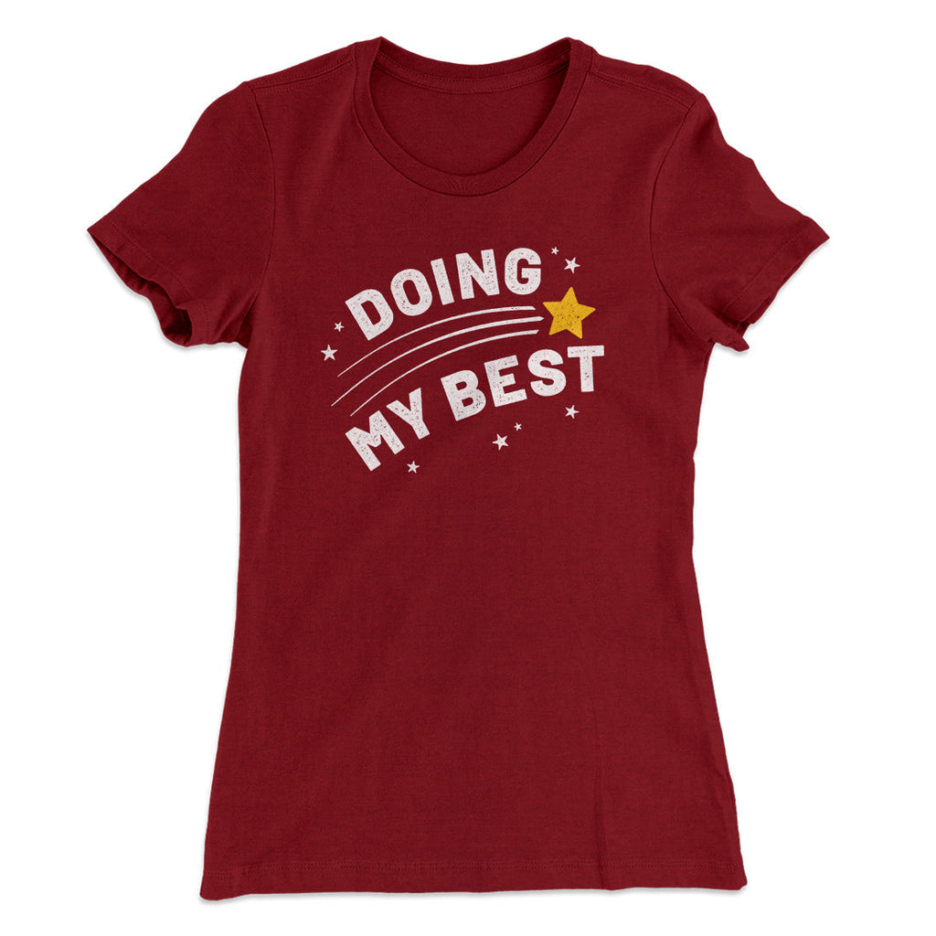 Doing My Best Funny Women's T-Shirt