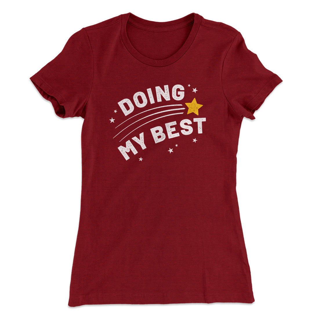 Doing My Best Funny Women's T-Shirt