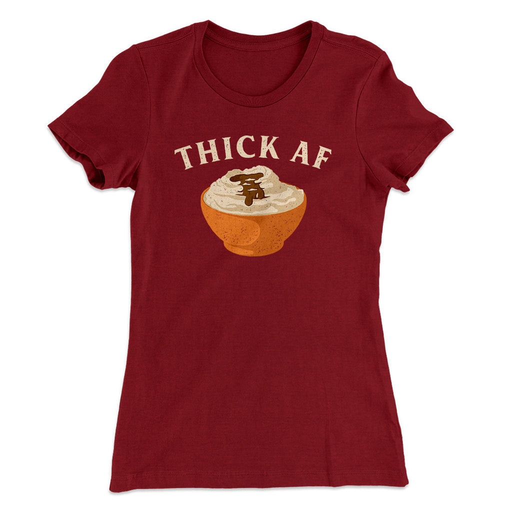 Thick AF Funny Thanksgiving Women's T-Shirt