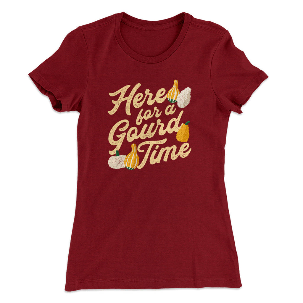 Here For A Gourd Time Funny Thanksgiving Women's T-Shirt