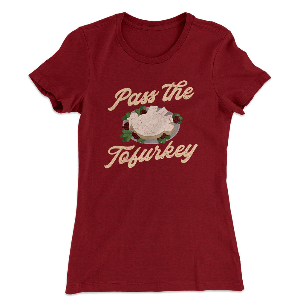 Pass The Tofurkey Funny Thanksgiving Women's T-Shirt