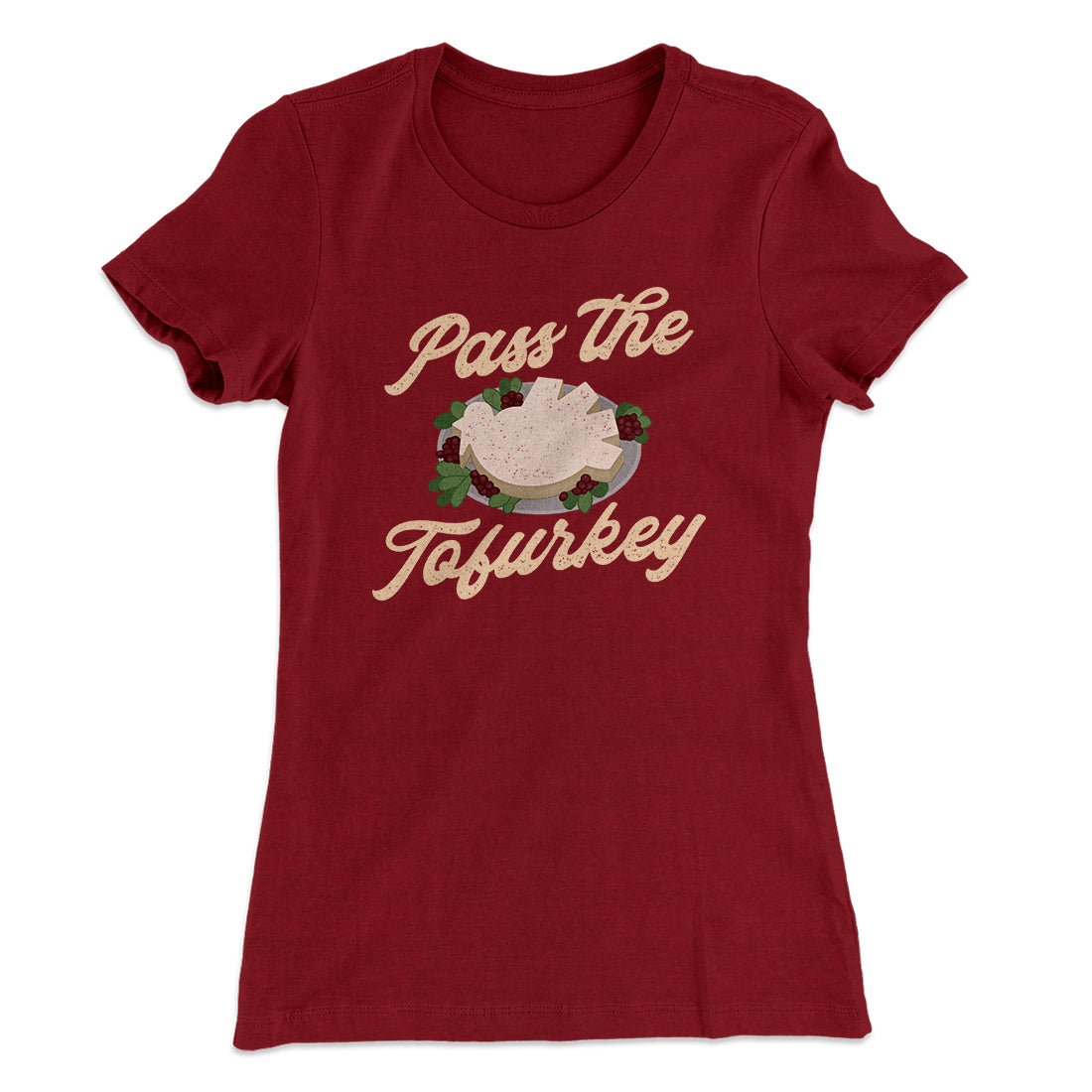 Pass The Tofurkey Funny Thanksgiving Women's T-Shirt