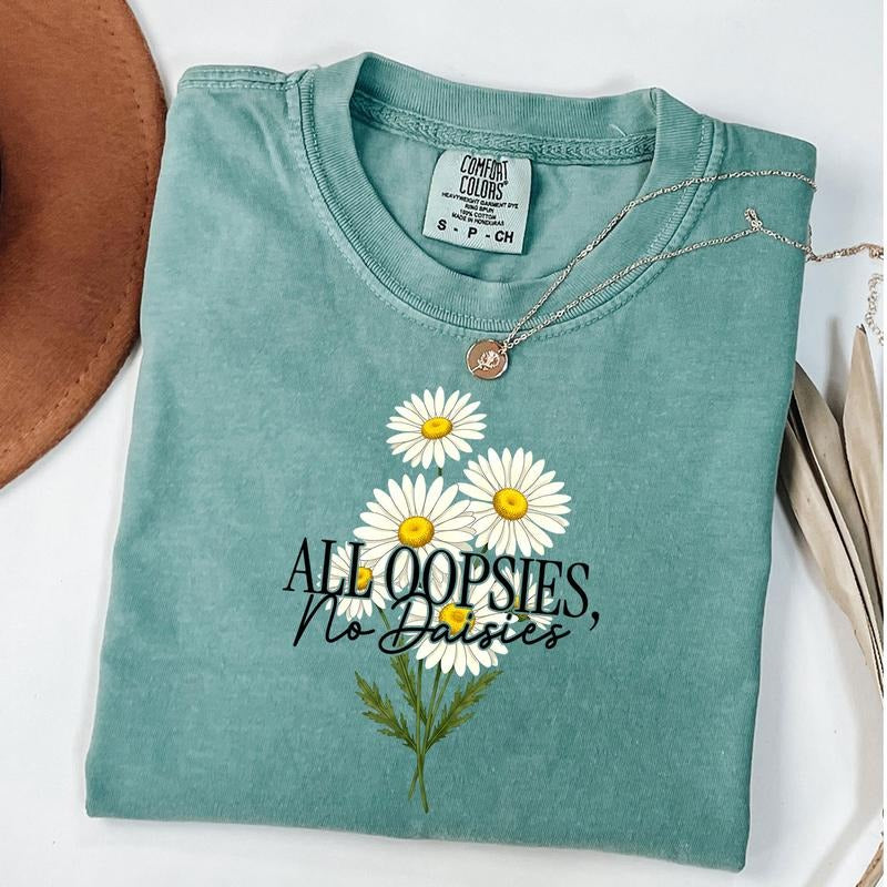 Comfort Colors All Oopsies No Daisies Shirt, Vintage Floral Daisy T-Shirt, Wildflower Tee, Flowers Shirt